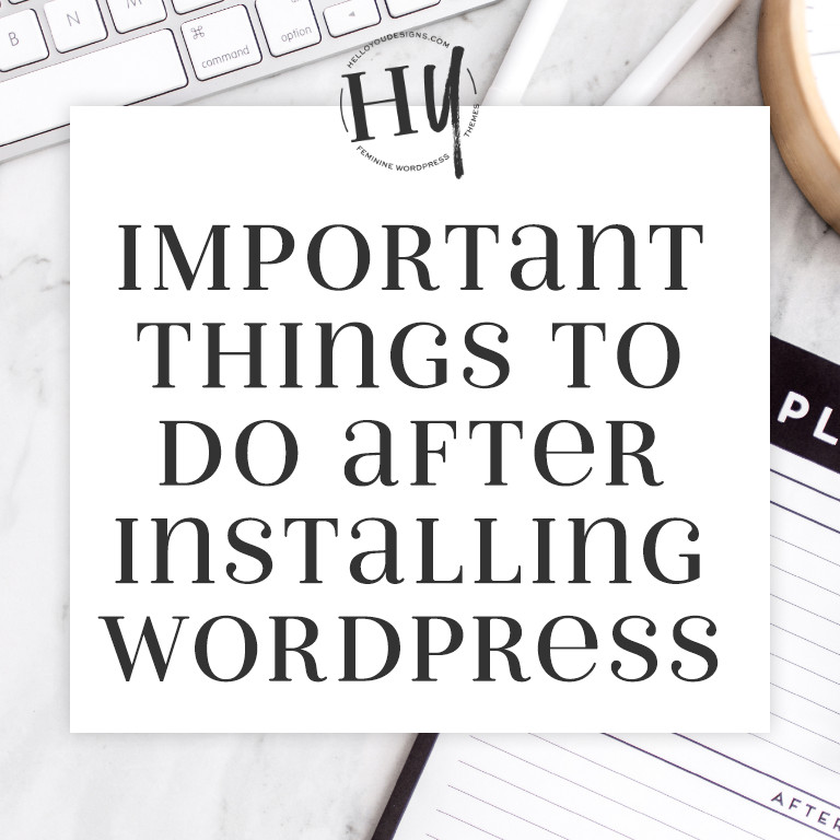 Important Things to do after installing WordPress