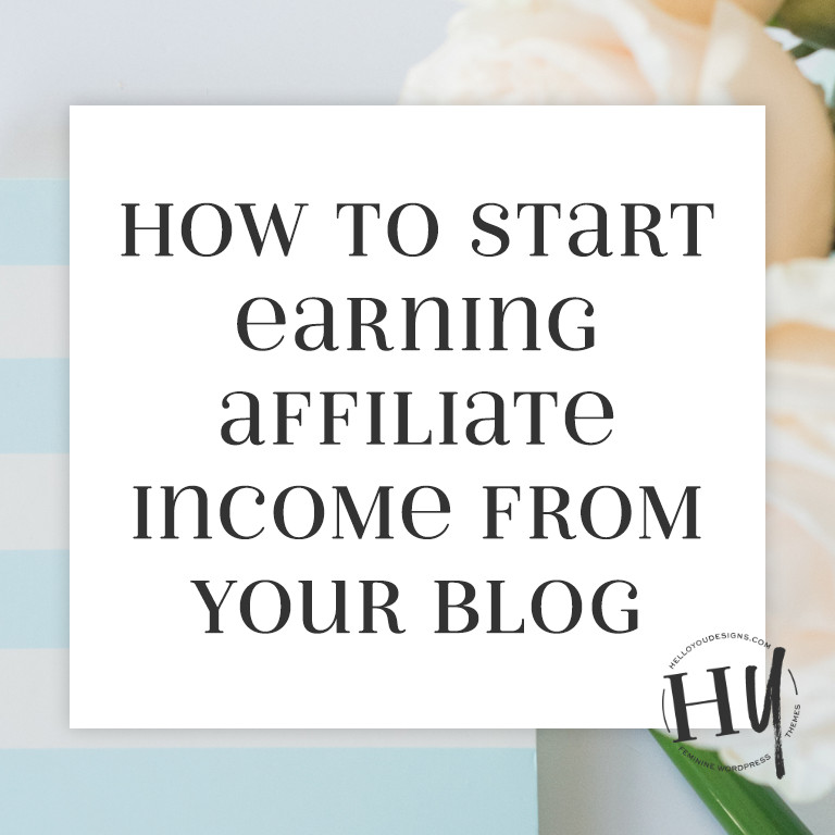 How to Start Earning Affiliate Income from your Blog Now