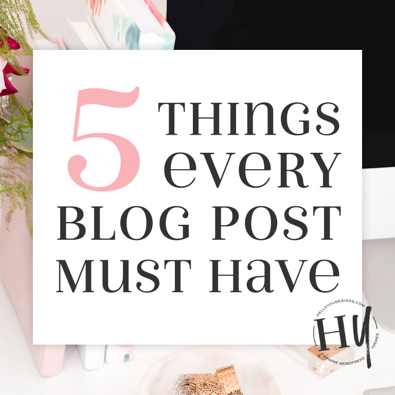 5 Elements every blog post must have