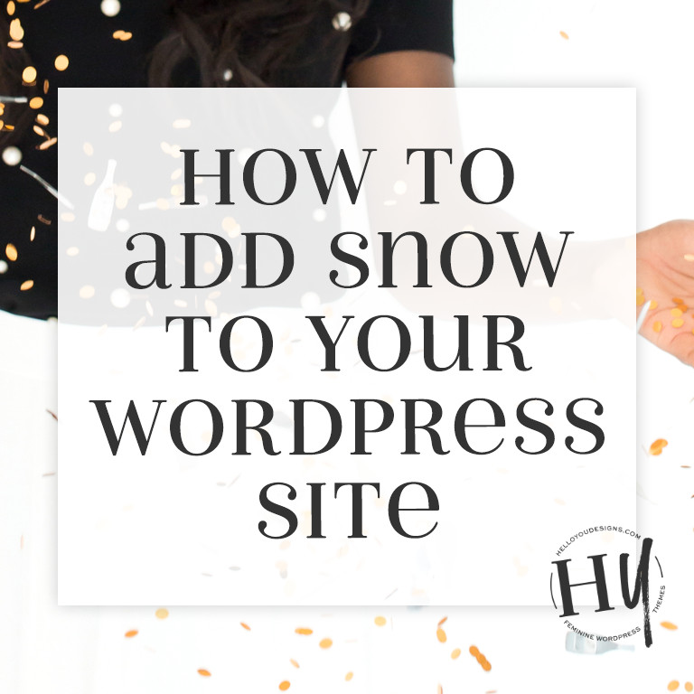 How to Add Snow to your WordPress Site